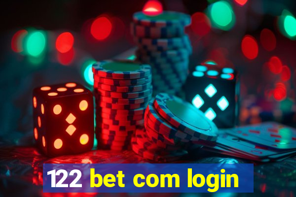 122 bet com login